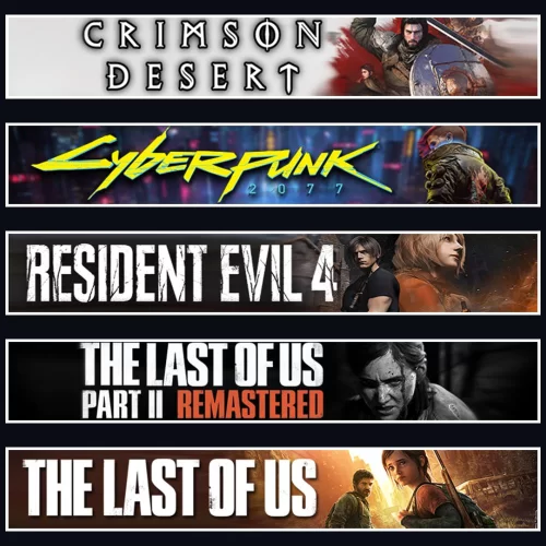 Crimson +Cyberpunk +Evil 4 +TLOU2 +TLOU1